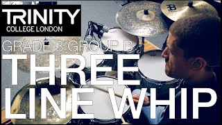 Grade 3 Group B Three Line Whip  Mike Osborn Trinity College London Drum Kit 20202023 [upl. by Ecydnak]