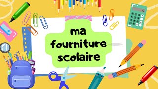 la fourniture scolaire apprendre le français [upl. by Eanore]