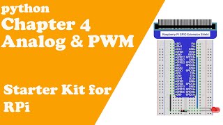 Python  Chapter 4 Analog amp PWM  Raspberry Pi Starter Kit [upl. by Ialokin251]