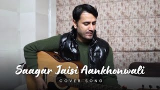 Saagar Jaisi Aankhonwali  Acoustic Cover   Saagar  Kishore Kumar [upl. by Jacquetta719]