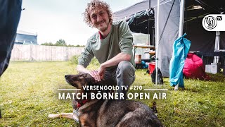 Versengold TV 270 – Das war echt der Börner Match Börner Open Air [upl. by Sherrill]