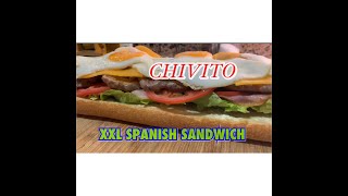 How to make XXL SPANISH SANDWICH  BOCADILLO CHIVITO [upl. by Driscoll]