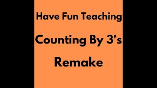 Counting By 3’s Song Remake [upl. by Lhadnek]