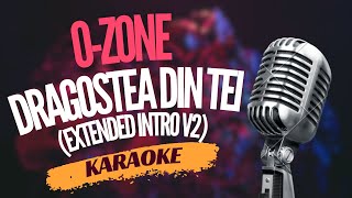 Karaoke  OZone  quotDragostea Din Tei Extended Intro V2quot  Sing Along [upl. by Llenrahs]