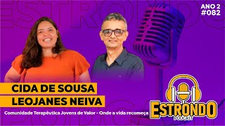 CIDA DE SOUSA E LEOJANES NEIVA  Doc Comunidade Terapêutica  Estrondo Podcast Episódio 082 [upl. by Timmy781]