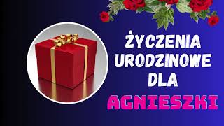 Urodziny Agnieszki  Życzenia urodzinowe dla Agi [upl. by Daphene]