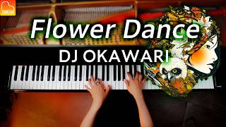 「Flower Dance」DJ OKAWARI【楽譜】ピアノ  Piano  CANACANA [upl. by Orvan]