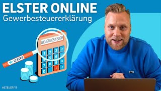 Gewerbesteuererklärung mit ELSTER online  ELSTER online Tutorial zur Steuererklärung 2022 [upl. by Petronilla]