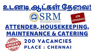 Job Offer in SRM University  200 Vacancies  Housekeeping Catering amp Others  Chennai  சென்னை [upl. by Chelsae]