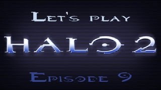 Lets play Halo 2 FR  épisode 9  La course a la clé [upl. by Niac43]