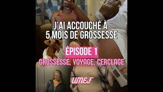 J’ai accouché à 25 semaines de grossesse partie 1  Grossesse voyage et cerclage [upl. by Nyraf273]