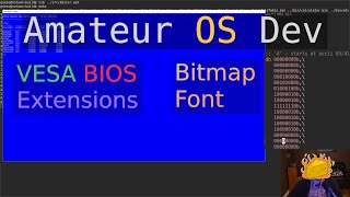 VESA BIOS Extensions amp Bitmap Font  Amateur OS Dev x86 asm [upl. by Amapuna]