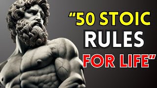 50 Stoic Rules For A Better Life [upl. by Ahserkal526]