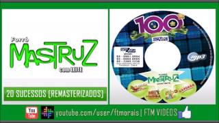 Mastruz com Leite  20 Sucessos Remasterizados [upl. by Lotus]