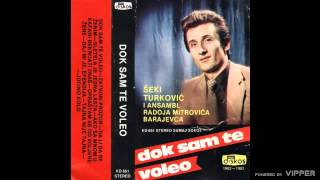 Seki Turkovic  Jocino kolo Audio 1982 [upl. by Hanaj]