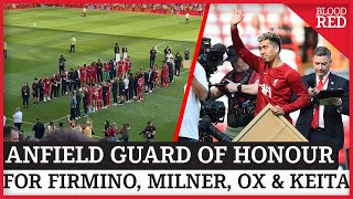 Firmino Milner Keita amp OxladeChamberlain receive Anfield guard of honour  Fan Footage [upl. by Eniawed386]