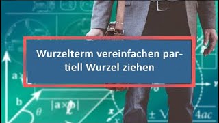 Wurzelterm vereinfachen partiell Wurzel ziehen [upl. by Elatan880]