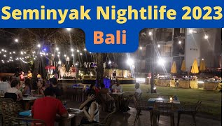 Seminyak Nightlife  Bali 2023 [upl. by Edra854]