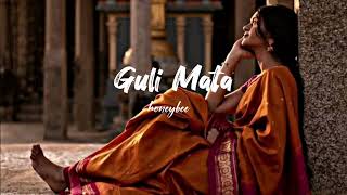 Guli Mata  Slowed  Reverb  Saad Lamjarred  Shreya Ghoshal  honeybee [upl. by Celestyna]