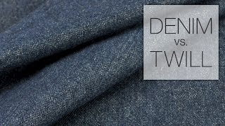 Comparing Denim amp Twill Fabric [upl. by Eula]