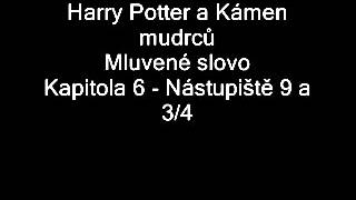 Harry Potter a Kámen mudrců Mluvené slovo JLábus  Kap 6 Nástupiště 9 a 34 [upl. by Ezequiel]