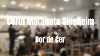 Corul Maranata Sinsheim  Dor de Cer [upl. by Suirtimed]