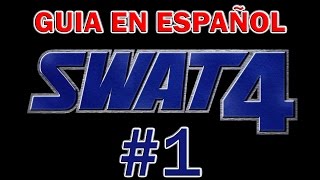 Swat 4  Guía en Español  Misión 1 Restaurante Food Wall  Elite 100100 [upl. by Manouch]