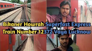 BIKANER HOWRAH SUPERFAST EXPRESS🔥 TRAIN NUMBER 12372 GURGAON TO ASANSOL TRAIN JARNEY [upl. by Napoleon]