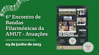 🎼 6º Encontro de Bandas Filarmónicas na AMUT  Atuações  Sarilhos Grandes – 3 junho 2023 [upl. by Artsa]