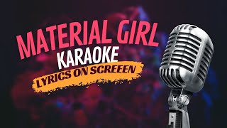 Material Girl Karaoke [upl. by Ahser]