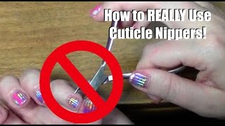 How to Use Cuticle Nippers [upl. by Geralda213]