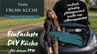 Die einfachste DIY Küche für deinen PKW Vollausgestattete Campingküche im Frunk des Tesla [upl. by Sainana301]