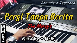 Pergi Tanpa Berita  The Mercys  Karaoke   NADA PRIA [upl. by Anahsed]