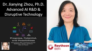 Dr Jiangying Zhou PhD  Associate Director Raytheon BBN  Advanced AI RampD amp Disruptive Technology [upl. by Itisahc]