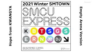 2021 Winter SMTOWN  Hope from KWANGYA Empty Arena Ver 🎧 [upl. by Segroeg]