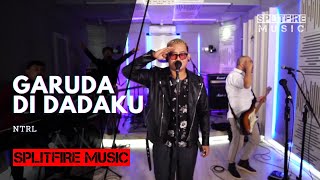 NTRL  Garuda Di Dadaku  LIVE COVER  SPLITFIRE MUSIC [upl. by Koenig]