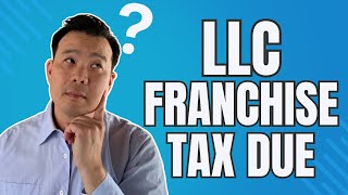 When Is My CA LLC Franchise Tax Due 2024 Update [upl. by Aleka495]