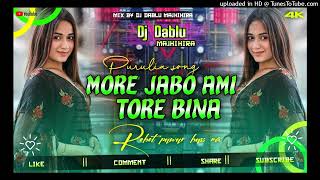 more Jabo tor Bina  Purulia new song tapori vibration mix  Dj Dablu exclusive [upl. by Pellet]