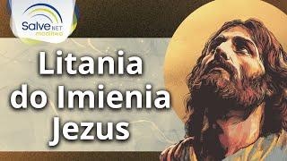 Litania do Imienia Jezus [upl. by Orabel912]