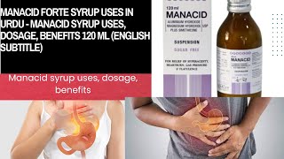 Manacid forte syrup uses in Urdu  Manacid syrup uses dosage benefits 120 ml English Subtitle [upl. by Ecitnirp]