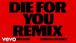 The Weeknd Ariana Grande  Die For You Official Audio [upl. by Erika]