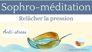 Sophro  méditation 10 min relâcher la pression  Anti stress  respiration guide voix amp musique [upl. by Gracie]