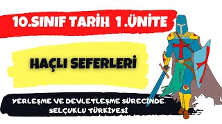 10 SINIF TARİH 1 ÜNİTE  HAÇLI SEFERLERİ [upl. by Cyprio]