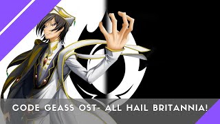 Code Geass OST All Hail Britannia [upl. by Yennep]