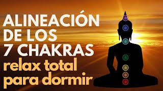 RELAX TOTAL 😴 Meditación para Alinear los 7 Chakras Antes de Dormir😴😴 [upl. by Dloniger]