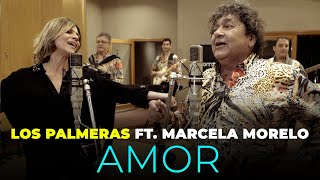 Los Palmeras Ft Marcela Morello  Amor Videoclip Oficial [upl. by Hoopes]