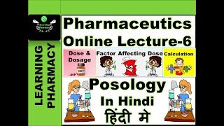 Pharmaceutics CH6  Posology In Detail  Pharmacy Online Lecture  In Hindi [upl. by Luapnhoj665]