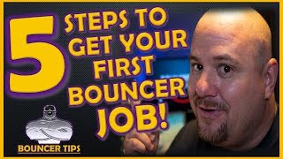 5 IMPORTANT Steps to Become a Nightclub Bouncer Bouncer Tips 2018 [upl. by Gilbertina531]