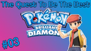 English  Pokemon The Quest To Be The Best  Brilliant Diamond  Part 3  Pokemon BDSP [upl. by Enimsaj]