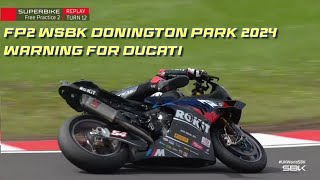 FP2 WSBK Donington Park 2024 results highlights warning for Ducati [upl. by Anipsed]